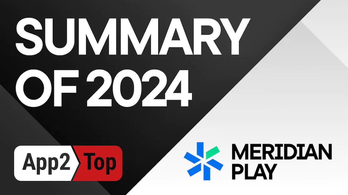 Summary of 2024 Interview - Meridian Play and App2top